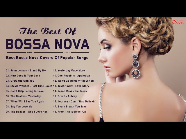 The Best Of Bossa Nova Covers Popular Songs | Jazz Bossa Nova Playlist Collection class=