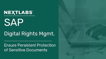 Ensure Persistent Protection of Sensitive Documents in SAP using Digital Rights Management (DRM)