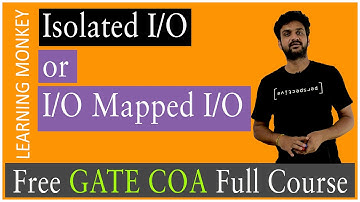 Isolated I/O or I/O Mapped I/O || Lesson 77 || Computer Organization || Learning Monkey ||