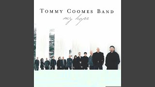 Video thumbnail of "Tommy Coomes Band - My Hope"