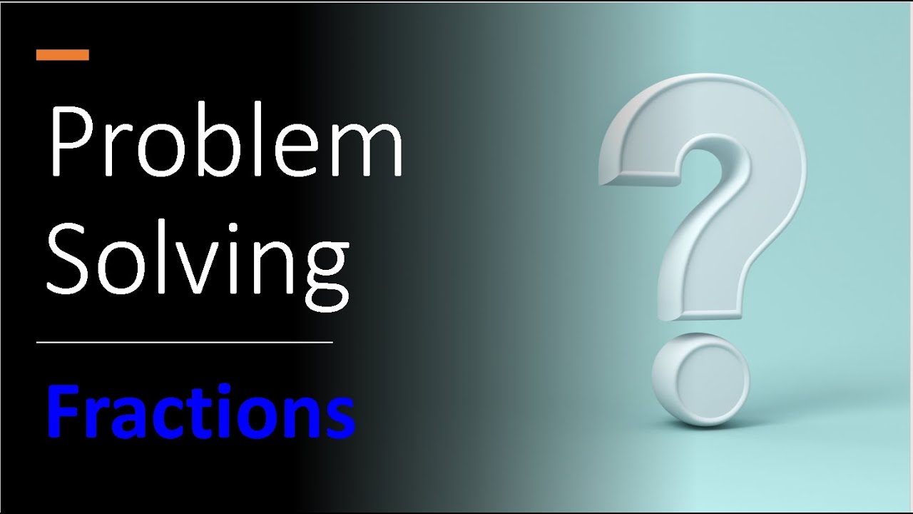 Problem Solving Pep Practice PEP Problem Solving with Fractions - YouTube