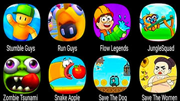 Stumble Guys, Run Guys, Flow Legends, JungleSquad, Zombie Tsunami, Snake Apple, Save The Dog