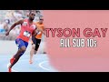 Tyson Gay - All Sub 10 second Races in Career