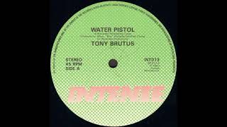 04 Tony Brutus ‎ Water Pistol - YouTube