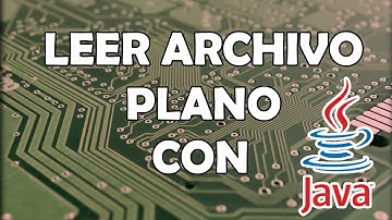 Como leer archivo plano en JAVA