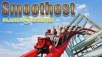 How to Build the Smoothest Coasters in Planet Coaster