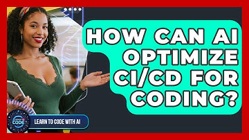 How Can AI Optimize CI/CD For Coding? - Learning To Code With AI