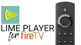 How to install lime player to Amazon fire tv stick