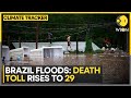 Heavy rains kill at least 29 in Brazil, many displaced in Southern Brazil | Climate Tracker