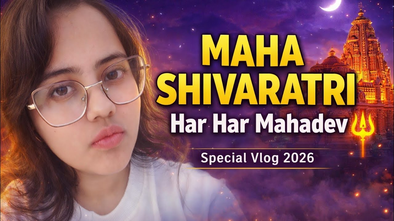 🔱 Maha Shivaratri Vlog 2026 | Har Har Mahadev 🙏
