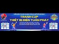 TẤM VÉ CHUNG KẾT BẢNG LÀ CỦA AI ? GIẢI TENNIS TRANH CÚP THIẾT BỊ ĐIỆN TUẤN PHÁT