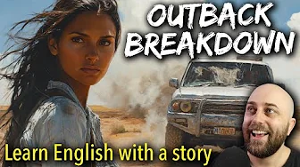 60-Minute English Lesson | Learn Australian English with a Short Story | Outback Breakdown