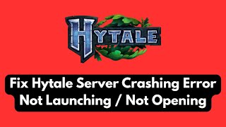 Hytale Startup Crash Fix – Not Opening / Not Launching | Solve Startup Errors Fast [2026]