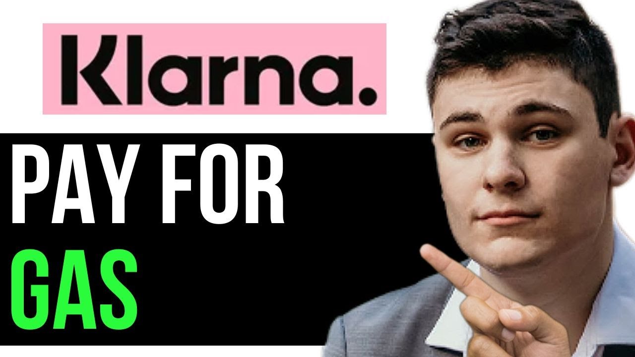 HOW TO PAY FOR GAS WITH KLARNA 2024! (FULL GUIDE) YouTube