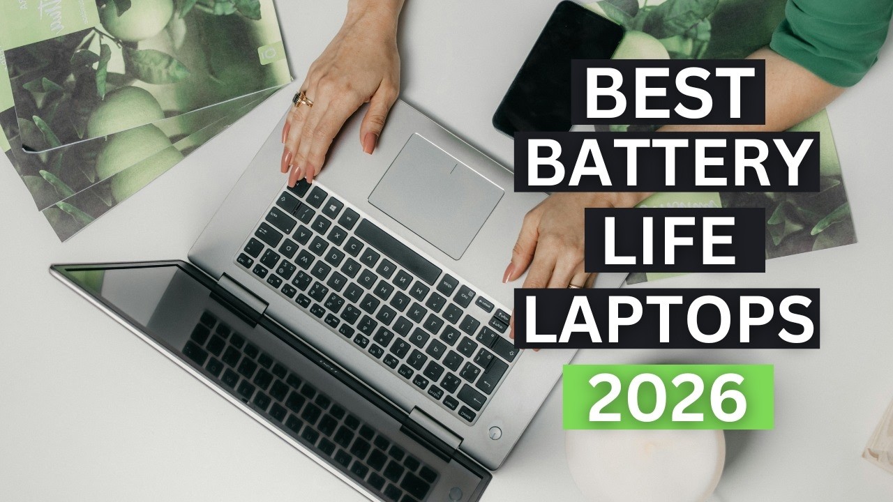 Laptops With the Best Battery Life in 2026