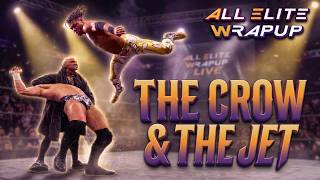 The Crow and The Jet | All Elite Wrapup - April 30, 2026 | AEW Dynamite 4/29/26 Review