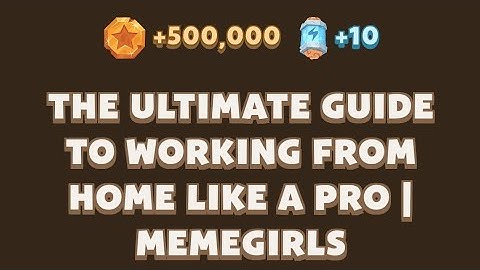 The Ultimate Guide to Working from Home Like a Pro | MemeGirls | Memefi Video Code