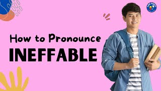 How to Pronounce Ineffable and What It Means (Helpful guide for Ineffable)