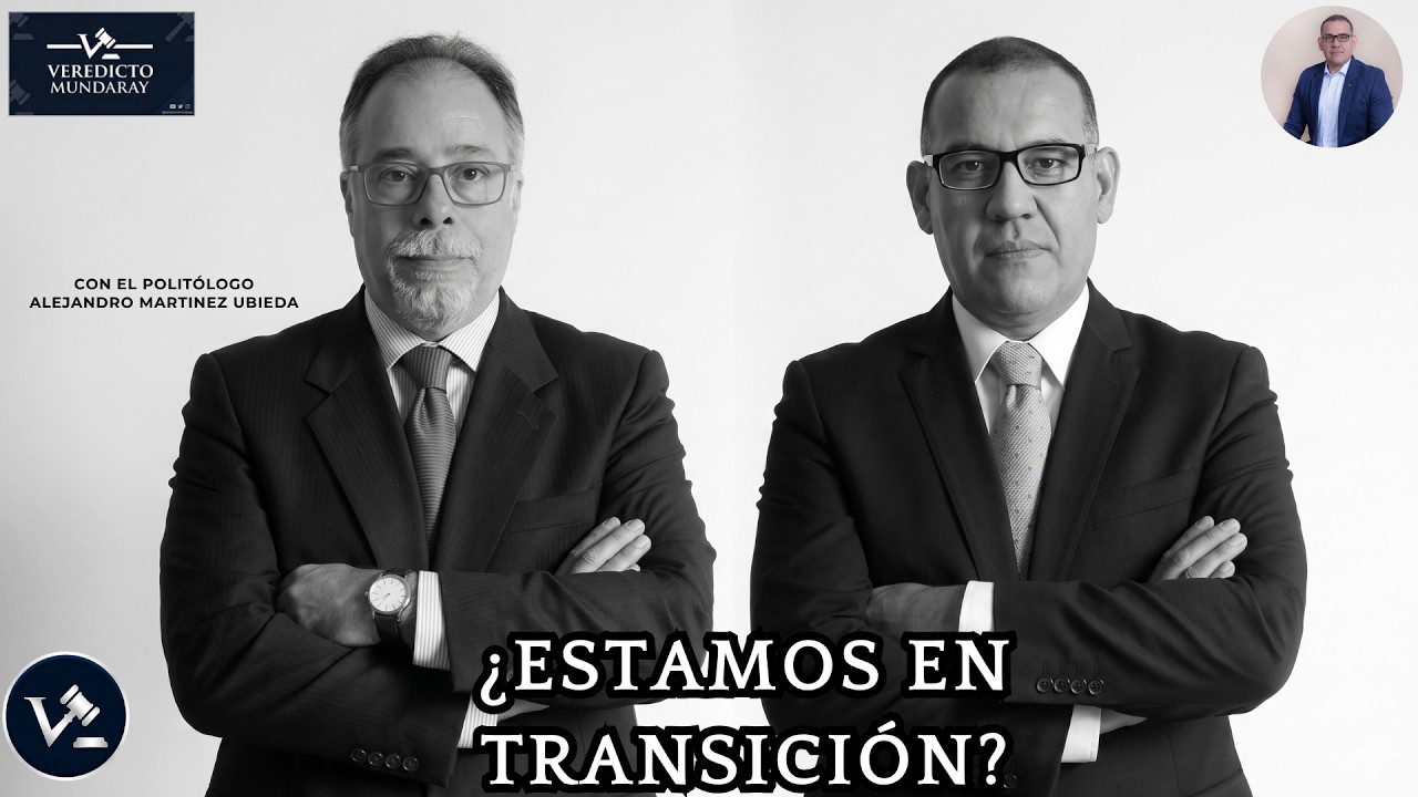 ¿Estamos en trasición?, con el Politólogo Alejandro Martínez Ubieda.