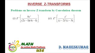 INVERSE Z TRANSFORM BY CONVOLUTION THEOREM PART II