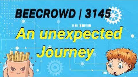 Beecrowd | 3145 || An Unexpected Journey || Solution using C ||
