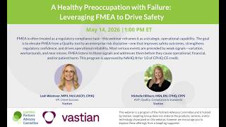 A Healthy Preoccupation with Failure: Leveraging FMEA to Drive Safety
