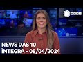 News das 10 - 08/04/2024