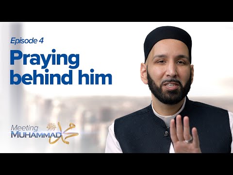 Praying Behind Him | Meeting Muhammad ﷺ Episode 4