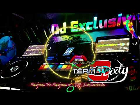Sajna Ve Sajna DJ Exclusive 