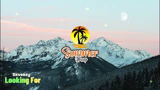 Skveezy-Looking For #SummerDeepRecords