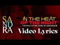SANDRA In The Heat Of The Night Tropical Future Remix Video Lyrics SANDRA In The Heat Of The Night Tropical Future Remix Video Lyrics