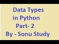 Data types in Python (Hindi) Part-2 - Sonu Study