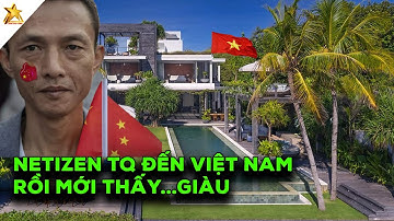 Netizen Trung Quốc Thèm Thuồng Khi Vlogger TQ Khoe Cuộc Sống Đẳng Cấp Tại Một Khu Biệt Thự Việt Nam