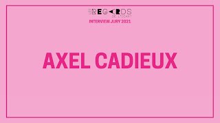 Interview - Axel Cadieux
