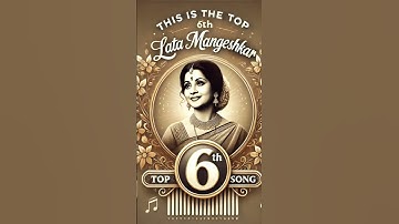 Top 6th song of Melody Queen Lata Mangeshkar - O Jaana yeh maana