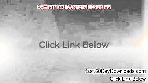 Get X-Elerated Warcraft Guides free of risk (for 60 days)