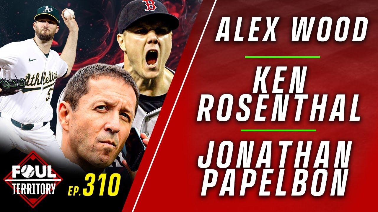 Jonathan Papelbon, Alex Wood and Ken Rosenthal join; John Sterling is retiring | Foul Territory