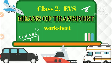 class 2 evs worksheet theme- TRAVEL | means of transport