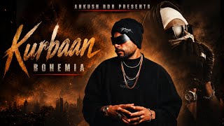 BOHEMIA - KURBAAN | Ankush Rdb  