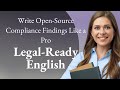 Write Open‑Source Compliance Findings Like a Pro | Legal-Ready English