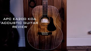 APC EA200 KOA ACOUSTIC GUITAR REVIEW - Antonio Pinto De Carvalho