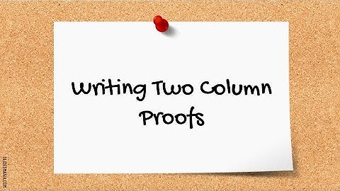 Writing Two Column Proofs