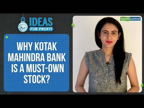 How Kotak Mahindra Bank Is Repositioning Itself And Why Is It A Must-Own Stock? | Ideas For Profit