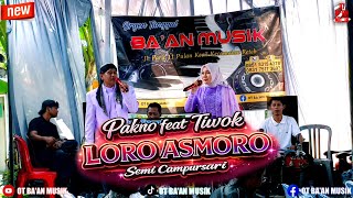 LORO ASMORO ( Pak No feat Tiwok/Mbak Indah ) - Semi Campursari OT BA'AN MUSIK