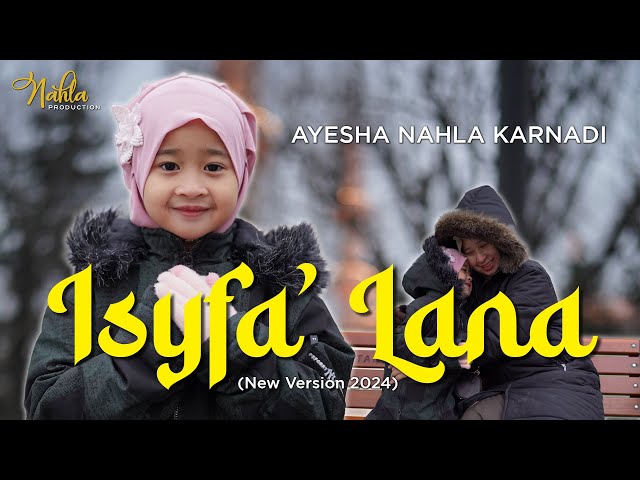 AYESHA NAHLA KARNADI - ISYFA'LANA ( Official Music Video ) class=