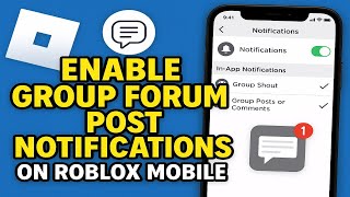 How To Enable Group Forum Post Notifications On Roblox Mobile (2025)