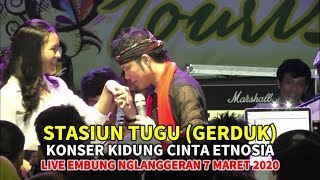 ENAK BENER STASIUN TUGU GEDRUK (DHIMAS TEDJO) KIDUNG ETNOSIA LIVE EMBUNG NGLANGGERAN 7 MARET 2020