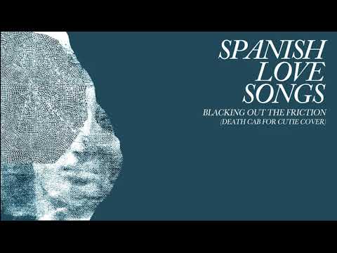Spanish Love Songs "Blacking Out The Friction" (Death Cab For Cutie cover)
