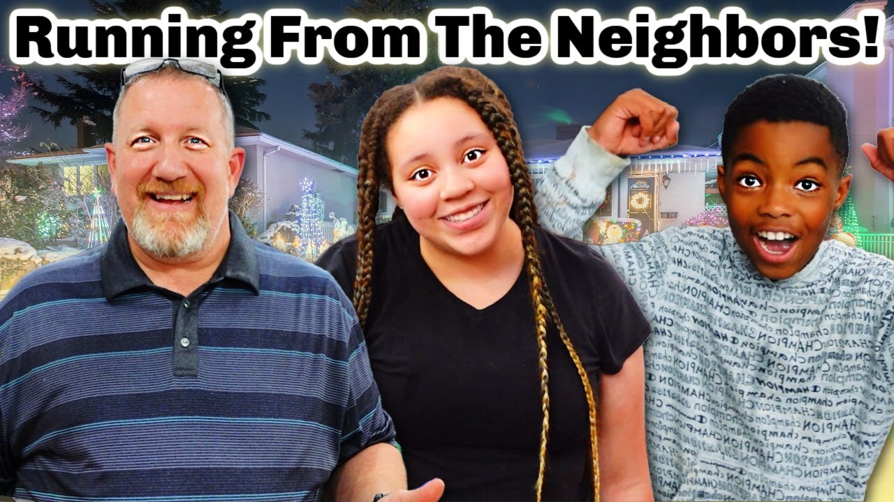 Running From The Neighbors...fail!