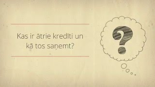 Ātrie kredīti - Nauda bankas kontā - 15 minūtēs(1. Kas ir ātrie kredīti un kā tos saņemt? 2. Ātrie kredīti ir ātrs naudas aizņemšanās veids, vidēji 15 min. 3. Kas ir nepieciešams? a) laba kredītvēsture, b) mobilais ..., 2016-01-27T12:31:16.000Z)